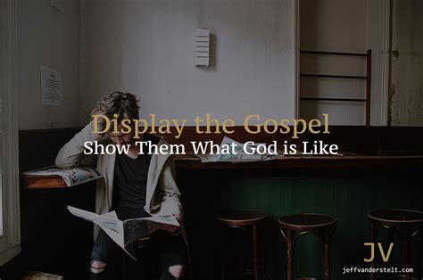 Display The Gospel — Jeff Vanderstelt