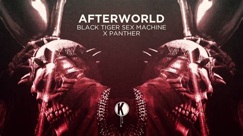 Black Tiger Sex Machine Afterworld Ft Panther Original Mix Youtube