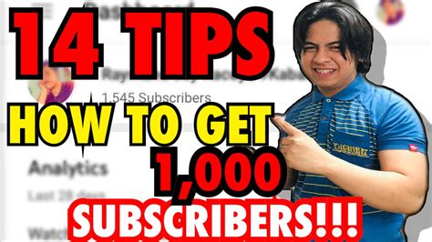 How To Get 1000 Subscribers 14 Tips Paano Magkaroon Ng Subscribers Youtube