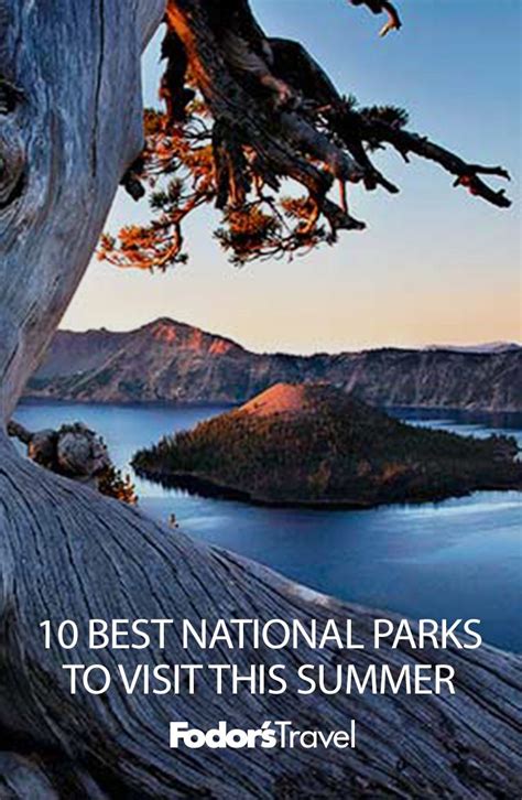 In The Summer National Parks Provide The Ultimate Escape To The Most