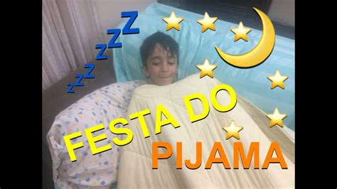 Festa Do Pijama Parte 1 Youtube