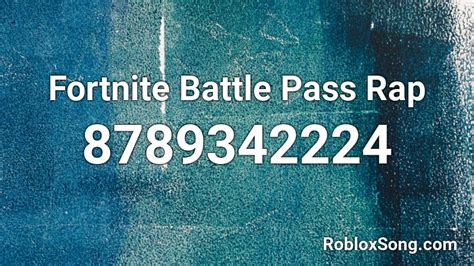 Fortnite Battle Pass Rap Roblox Id Roblox Music Codes