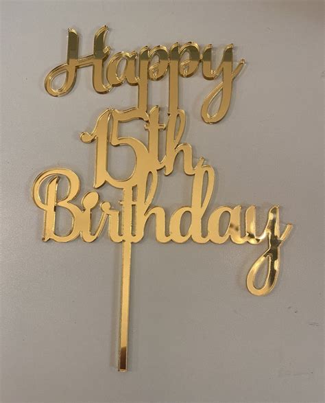 Happy 15th Birthday Cake Topper Gold Mirror Acrylic