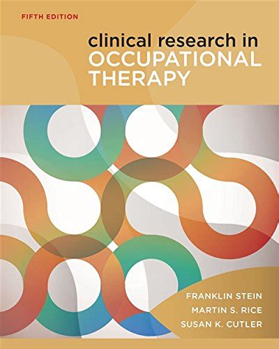 Clinical Research In Occupational Therapy Rice Martin Cutler Susan