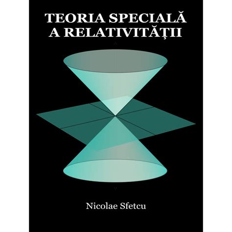 Teoria Speciala A Relativitatii Multimedia Publishing Mobi Emagro