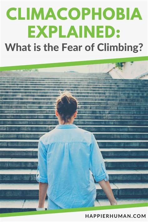 Climacophobia Explained What Is The Fear Of Climbing Happier Human