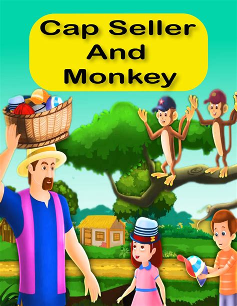 Story Of About Cap Seller And Monkey Bedtime Stories For Kids