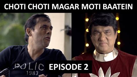 क्या ज़माना आ गया है दोस्तो Episode 2 Choti Choti Magar Moti