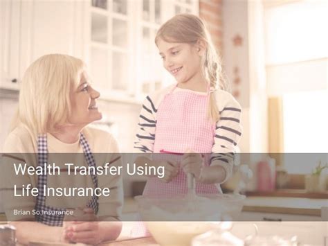 Wealth Transfer Using Life Insurance
