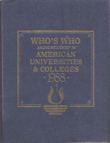 The ideal candidates are students who have excelled in the classroom and who have expanded their college experiences by being active in campus and community projects and events. Who's Among Students American Universities Colleges - AbeBooks