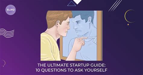 The Ultimate Startup Guide 10 Questions To Ask Yourself
