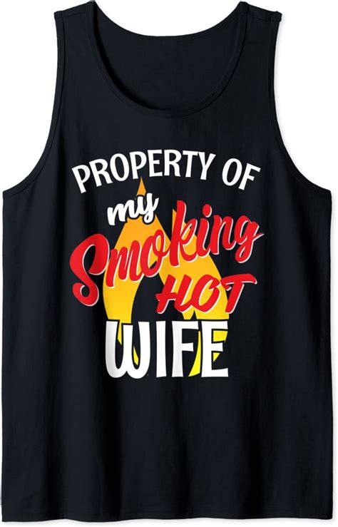Smoking Hot Wife I Love My Hot Wife Tank Top Clothing