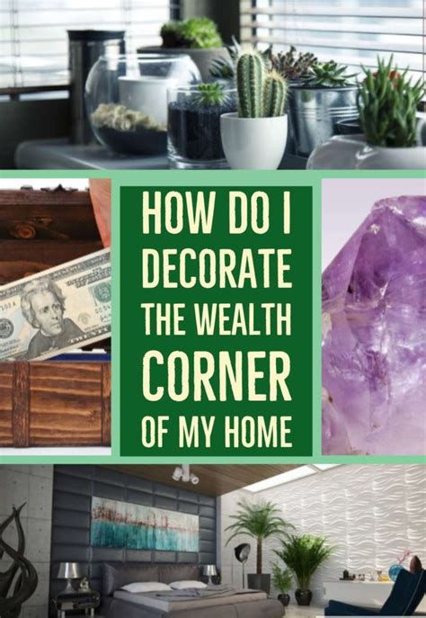 Decorate your outdoor space with furnishings that match your decorating style! How Should I Decorate the Wealth Corner of My Home