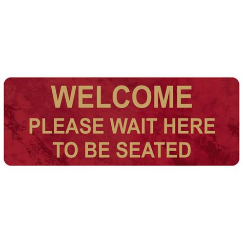 Welcome Please Wait To Be Seated Engraved Sign Egre 15821 Gldonptwn
