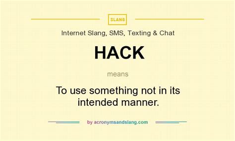 Hack To Use Something Not In Its Intended Manner In Internet Slang