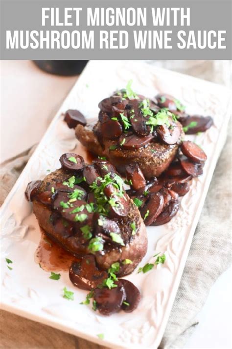 Mushroom sauce is something i've been making for a. Filet Mignon with Mushroom Red Wine Sauce | Recipe (With ...