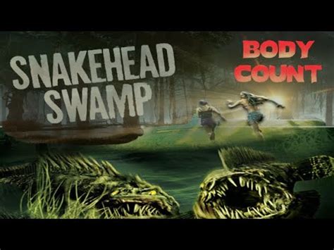 Snakehead Swamp Body Count YouTube