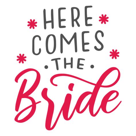 Here Comes The Bride Lettering Png And Svg Design For T Shirts