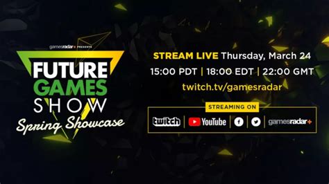 The Future Games Show Spring Showcase Airing March 24th 2022 Gonintendo