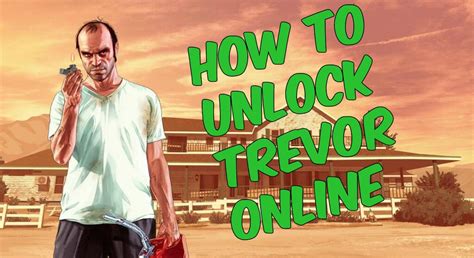 Gta5 Online How To Unlock Trevor Unlock Trevor Gta5 Youtube