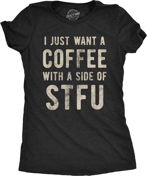 Crazy Dog T Shirts Womens I Just Want A Coffee With A Side