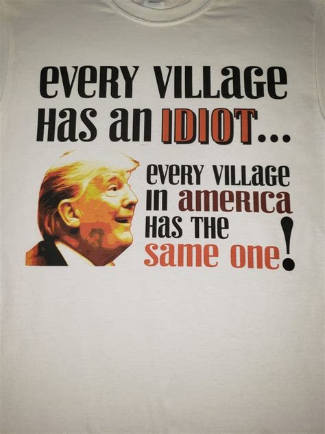 Village Idiot Anti Trump T Funny Democrat Liberal Etsy