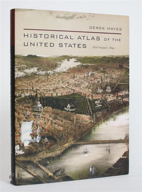Historical Atlas Of The United States By Hayes Derek Near Fine