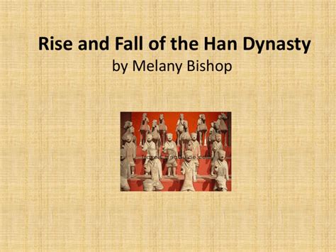 Rise And Fall Of The Han Dynasty