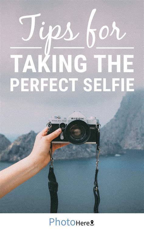 The Ins And Outs Of Getting The Perfect Selfie Perfect Selfie How To