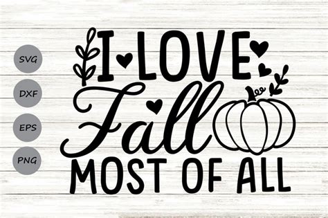 I Love Fall Most Of All Svg, Thanksgiving Svg, Fall Svg, Autumn Svg. By
