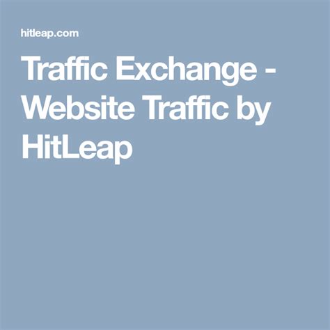 Traffic Exchange - Website Traffic by HitLeap | Website traffic, Traffic, Website