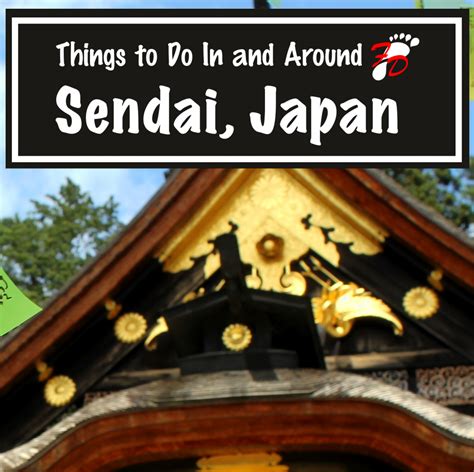 Things To Do In Sendai Japan With One Day Footsteps Of A Dreamer