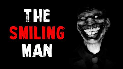 The Smiling Man Creepypasta Youtube