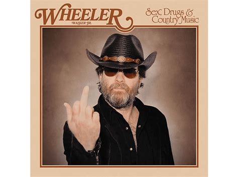 Wheeler Walker Jr Wheeler Walker Jr Sex Drugs And Country Music Vinyl Country