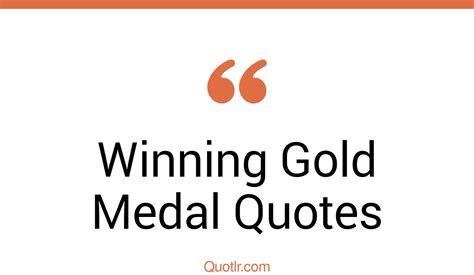 45 Revealing Winning Gold Medal Quotes That Will Unlock Your True
