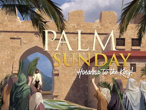 Hosanna In The Highest Palm Sunday
