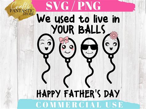 Sperm Svg Live In Your Balls Svg Fathers Day Png Funny T Etsy Hong Kong