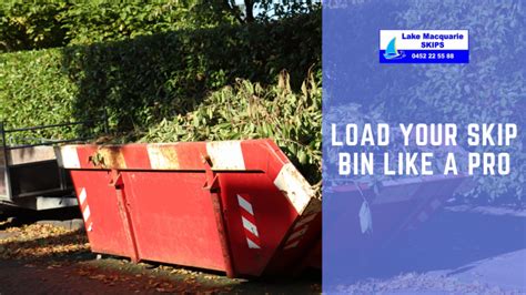Load Your Skip Bin Like A Pro Tips On How To Load A Skip Bin With Ease