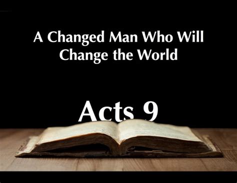 Sermon A Changed Man Who Will Change The World Acts 9 Savage Street
