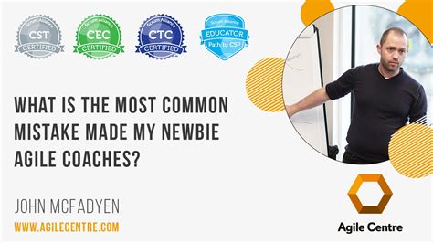 What Is The Most Common Mistake Made By Newbie Agile Coaches