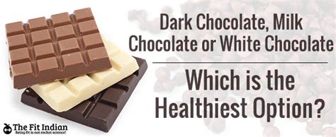 Dark Milk And White Chocolate Which Is The Healthiest Option
