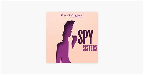 ‎spy Sisters Women Spies Crime Detective Murder Politics On Apple Podcasts