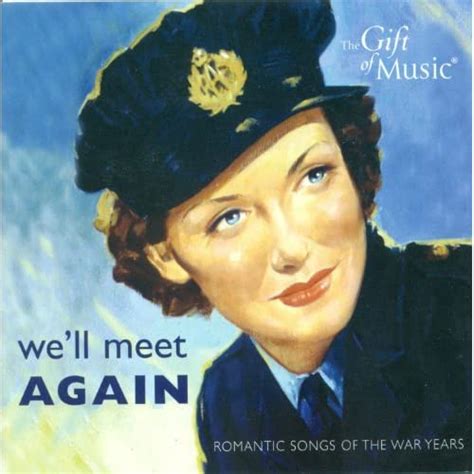 We'll meet again is a 1939 british song made famous by singer vera lynn with music and lyrics composed and written by english songwriters ross parker and hughie charles. We'Ll Meet Again - Romantic Songs of the War Years by ...