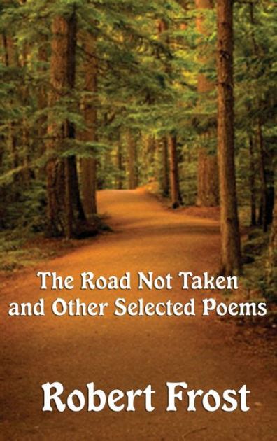 The Road Not Taken And Other Selected Poems By Robert Frost Paperback