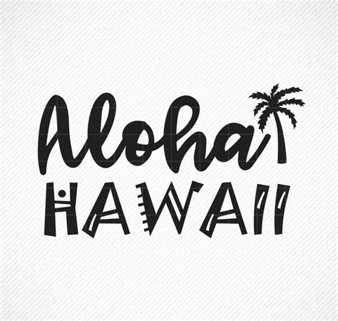 Aloha Hawaii Svg Aloha Svg Aloha Hawaii Sign Aloha Hawaii Etsy