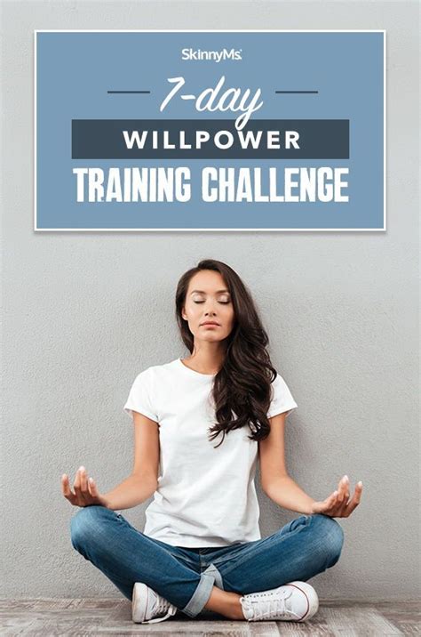 7 Day Willpower Training Challenge Skinny Ms Willpower Challenges