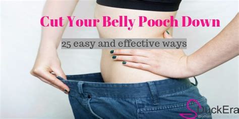 Lose Belly Pooch With These 25 Easy And Effective Tips Belly Pooch