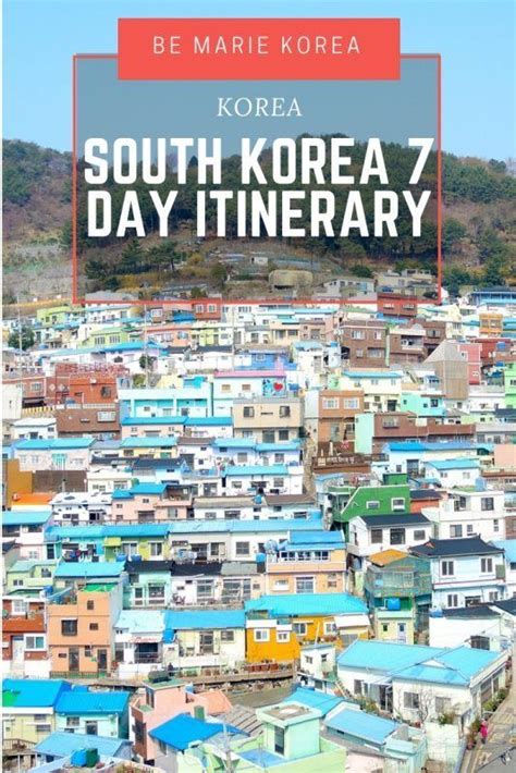 South Korea 7 Days Itinerary What To Do In 7 Days Be Marie Korea