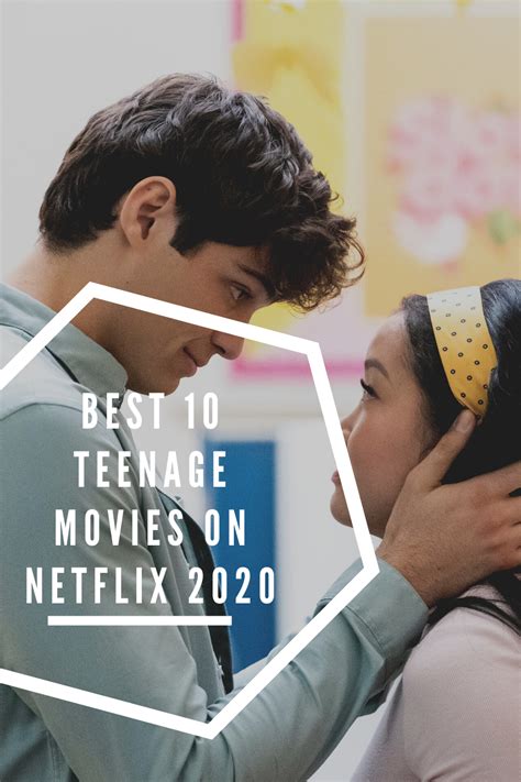 best 10 teenage movies on netflix 2020 in 2020 teenage movie high school love story love