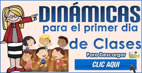 Dinámicas Para El Primer Día De Clases Blog Educativo